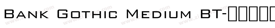 Bank Gothic Medium BT字体转换